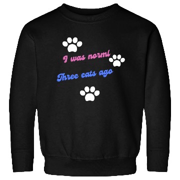 Discover Embrace Feline Evolution: 'Normal Three Cats Ago Sweatshirts