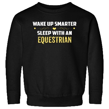 Discover Wake Up Smarter Sleep With An EQUESTRIAN Sweatshirts