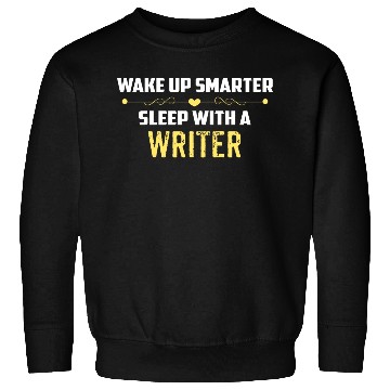 Discover Wake Up Smarter Sleep With A WRITER Sweatshirts