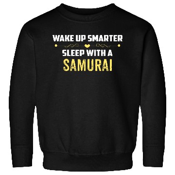 Discover Wake Up Smarter Sleep With A SAMURAI Sweatshirts