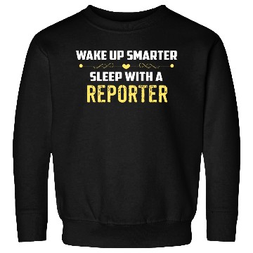 Discover Wake Up Smarter Sleep With A REPORTER Sweatshirts