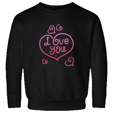 Discover i love you Sweatshirts