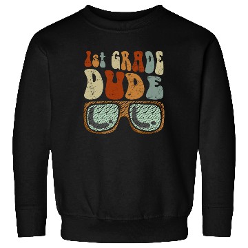 Discover Kindergarten Teacher Funny Student 1st Graduation Sweatshirts