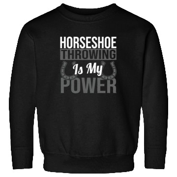 Discover Horseshoe Throwing Is My Power Sweatshirts