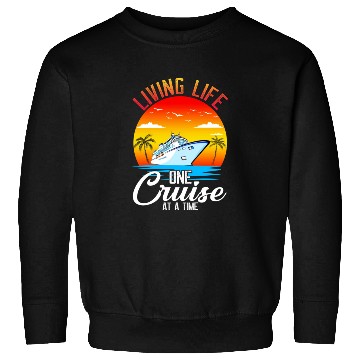 Discover Living Life One Cruise At A Time Funny Cruise Sweatshirts