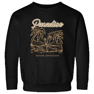 Discover Paradise Nature Enthusiast Sweatshirts