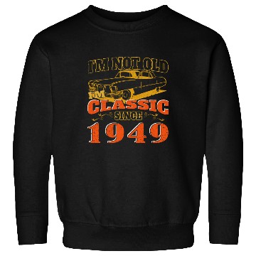 Discover Oldtimer 1949 vintage birthday present Sweatshirts
