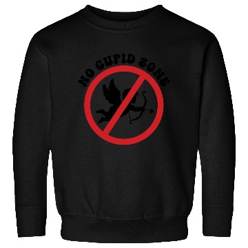 Discover No Cupid Zone Sweatshirts
