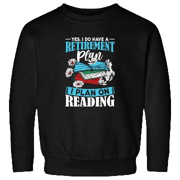Discover 41 Yes i do have a retirement plan i plan on Sweatshirts