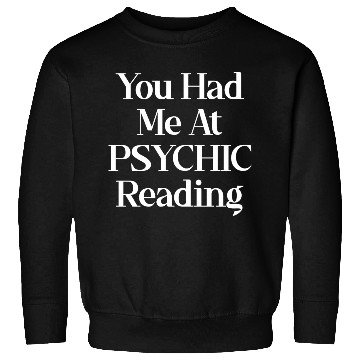 Discover You Had Me At Psychic Reading Celestial Card Sweatshirts