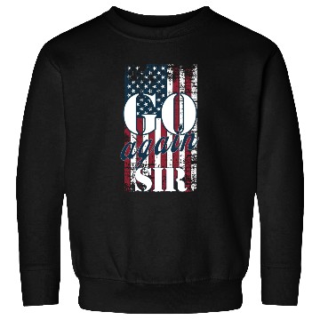Discover GO again Sir! Election Sweatshirts!