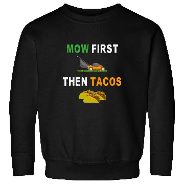 Discover Lawn Mowing Taco Mower Grass Cutting Sweatshirts