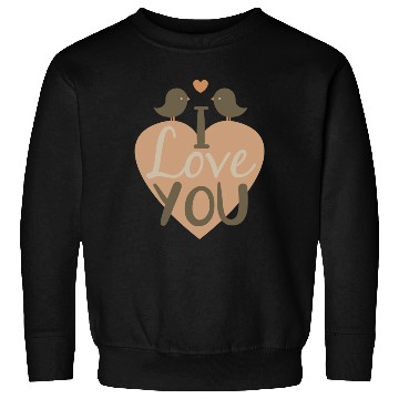 Discover i love you Sweatshirts