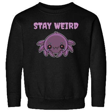 Discover Stay Weird Weird Person Gift Sweatshirts