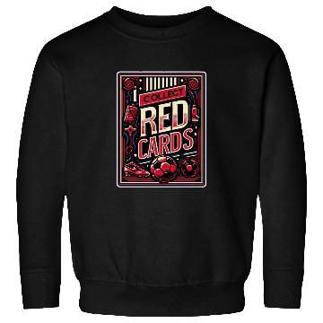 Discover I Collect Red Cards 13 Sweatshirts