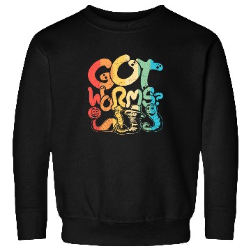 Discover Worm Farming Vermiculture Got Worms? Sweatshirts
