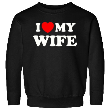 Discover I love (heart) my wife Sweatshirts