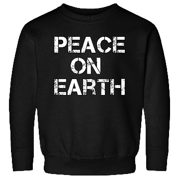 Discover PEACE ON EARTH Christmas holiday hope love Sweatshirts