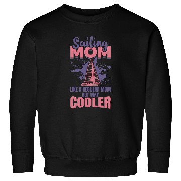 Discover Sailing Mother Sweatshirts