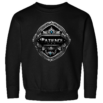 Discover SILVER BLACK PATIENCE TEXT AI GENERATED Sweatshirts