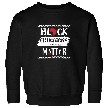 Discover Black Educators Matter African History Teacher Men Sweatshirts
