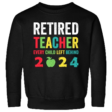 Discover Retired Teacher EST 2024 Sweatshirts