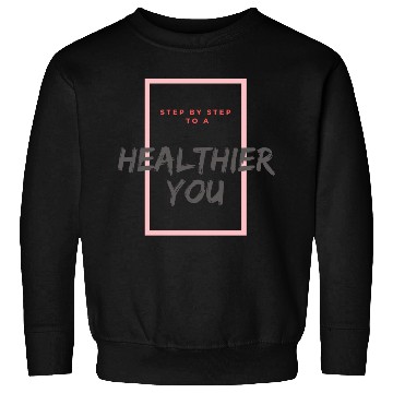 Discover Step by Step to a Healthier You Discover Walking Sweatshirts