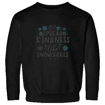 Discover Christmas Themed Spread Kindness Like Snowflakes Sweatshirts