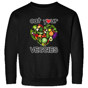 Discover eat your veggies Sweatshirts