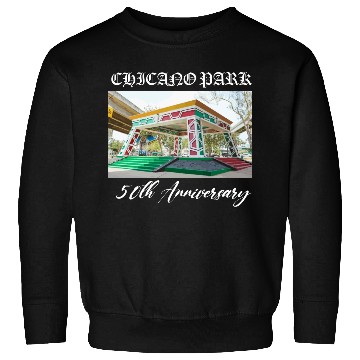 Discover 50th anniversary Chicano park Sweatshirts