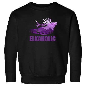 Discover Elk Hunting Elkaholic Hunters Sweatshirts