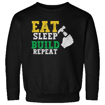Discover Eat Sleep Build Repeat Builder Fathers Day Gift Sweatshirts