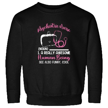 Discover Psych Nurse Sweatshirts