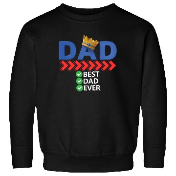 Discover Best Dad Ever Sweatshirts