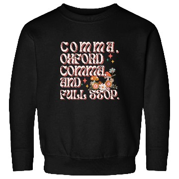 Discover Oxford comma. For grammar students and teachers Sweatshirts