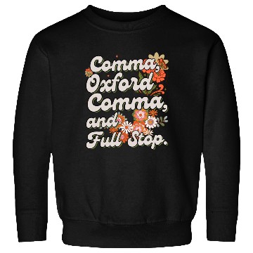 Discover Oxford comma. For grammar students and teachers Sweatshirts