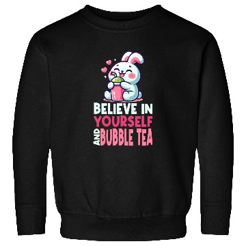 Discover Kawaii Rabbit Bubble Tea Believe In Yourself Sweatshirts
