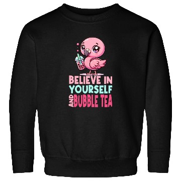 Discover Kawaii Flamingo Bubble Tea Believe In Yourself Sweatshirts