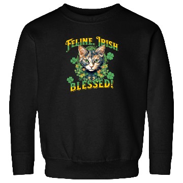 Discover FELINE IRISH BLESSED Feline Kitty Design Sweatshirts