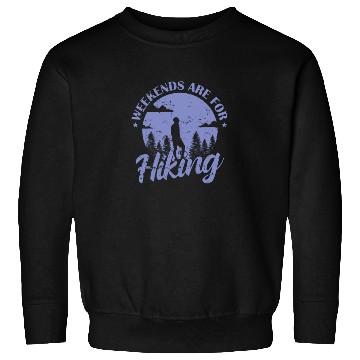 Discover Weekends are Hiking Nature Sweatshirts