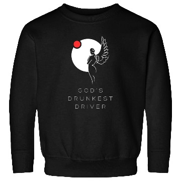 Discover God's Drunkest Driver Sweatshirts