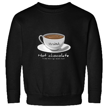 Discover Drink Hot chocolate good winter Yardside font Sweatshirts