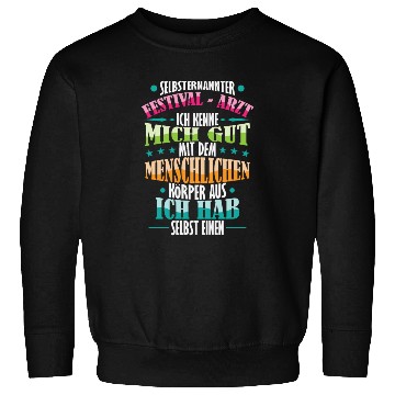 Discover Party saying doctor at festival Sweatshirts