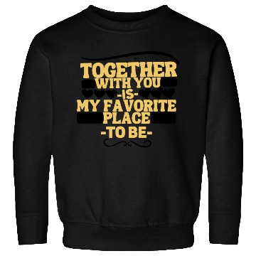 Discover Funny romantic couple saying fun together forever Sweatshirts