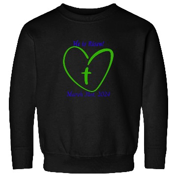 Discover He Is Risen Heart with a Cross; March 31st, 2024 Sweatshirts