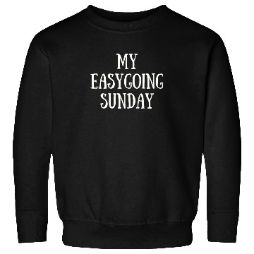 Discover My Easygoing Sunday Sweatshirts