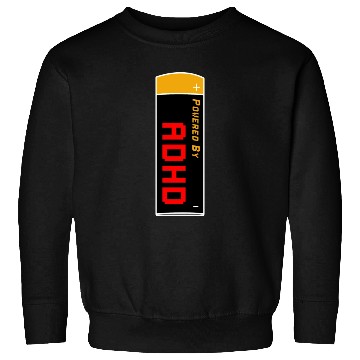 Discover Powered By ADHD | Battery Funny Meme Sweatshirts