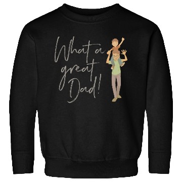Discover what a great Dad Sweatshirts