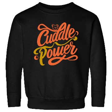 Discover typography Sweatshirts design Cuddle Power