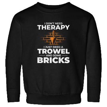 Discover Bricklayer Therapy Trowels and Bricks Brick Mason Sweatshirts
